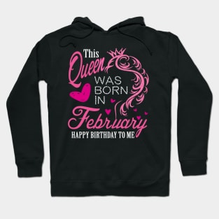 This queen was born in February .. February born girl birthday gift Hoodie